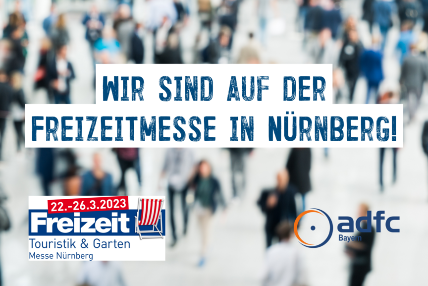 Messe Nürnberg Freizeit, Touristik & Garten 2023 ADFC Bayern